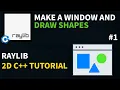 Make A Window And Draw Shapes Raylib 2D C Tutorial