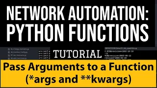 Network Automation Tutorial Python Functions and how to pass arguments args and kwargs example