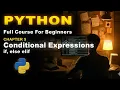 Python Conditional Expressions IF ELIF ELSE Explained for Beginners Chapter 5