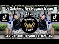 Lagu DJ SALAHMU AYU GAWE BAPER ATIKU RAISO TURU KELINGAN ESEM NGGUYUMU FULL SONG VIRAL TIKTOK 