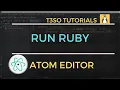 How to Run Ruby Program in Atom Editor