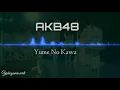 Download Lagu AKB48 - Yume No Kawa || Achan Graduation || LYRIC ||