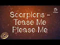 Download Lagu Scorpions - Tease Me Please Me 《Lyrics》