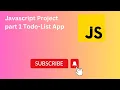 Javascript Project part 1 Todo-List App