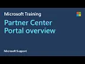 Overview of Microsoft Partner Center Portal new features common scenario discussion Microsoft