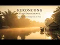 Download Lagu Keroncong Instrumental – Relaxing Javanese Healing Music for Focus