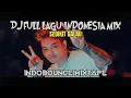 Lagu FULL LAGU INDONESIA MIX SEDIKIT GALAU INDOBOUNCE MIXTAPE #djindonesia #remix #trending
