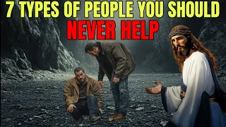 God's Warning: 7 Types Of People You Must Not Help | Biblical Wisdom for You