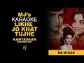 Lagu Karaoke Likhe Jo Khat Tujhe (Remix)