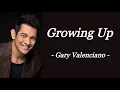 GROWING UP | GARY VALENCIANO | AUDIO SONG LYRICS