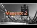 Magento 2 Online Course Lesson - Magento 2 installation without errors