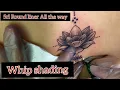 Water flower lutos tattoo 5rl Round liner All the way REAL TIME