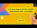 List and map in kotlin Kotlin collections kotlin Basics for beginner Part 23 codeforandroid