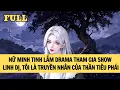 Download Lagu [FULL REVIEW] TRUYỀN NHÂN THẦN TIÊU PHÁI THAM GIA SHOW THỰC TẾ LINH DỊ