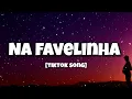DJ Mxce ft. Dj Tavares - Na Favelinha (Lyrics) ft.DJ RIC, MC Mari  [Tiktok Song]