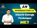 AN INTRODUCTION TO MET MUSCLE ENERGY TECHNIQUE