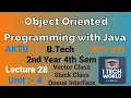 OOPs with Java Unit 4 Lec 28 Vector Stack and Queue Interface B Tech AKTU 2 Year 4th Sem BCS403