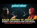 Download Lagu DETIK-DETIK SALSA ERWINA PERMALUKAN JESSICA USAI SEBUT CARI SENSASI DARI LUAR NEGERI