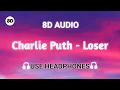 Download Lagu Charlie Puth - Loser [8D AUDIO]