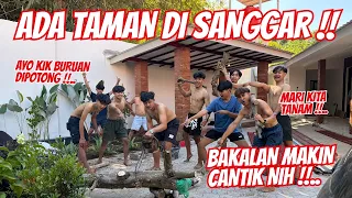 Buat taman di Sanggar baru !! SUMPAH MAKIN BAGUS KALAU KAYAK GINI
