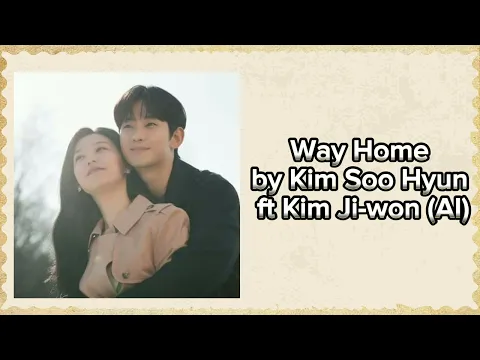 Download MP3 청혼 (Way Home) - Kim Soo Hyun 김수현 ft Kim Ji-won 김지원 (AI Cover)