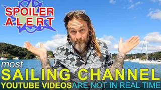 The Reasons Why Most Sailing Channels Videos Are Not In Realtime