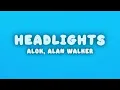 Alok & Alan Walker - Headlights (Lyrics) ft. KIDDO