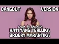 Lagu Hati Yang Terluka – Broery Marantika (Koplovia Dangdut/Koplo Version)