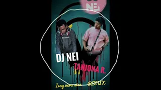 DJ NEI X TANJONA R IRAY VERA SISA REMIX 
