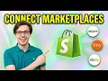 How To Use Shopify Marketplace Connect App With Amazon Etsy And Ebay 2026 Guide