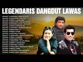 Download Lagu Lagu Dangdut Lawas Nostalgia Pilihan 🧸 Legendaris Dangdut 🎈 Evie Tamala, Imam S Arifin, Meggy Z