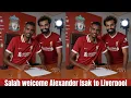 Download Lagu MOHAMED SALAH WARMLY WELCOMES ALEXANDER ISAK TO LIVERPOOL 🔴🔥 | ANFIELD FAMILY GROWS STRONGER