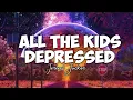 Download Lagu Jeremi Jucker - All The Kids Depressed (Lyrics)