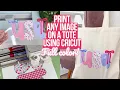 CRICUT PROJECT FULL COLOR TOTE BAG USING AN INKJET PRINTER