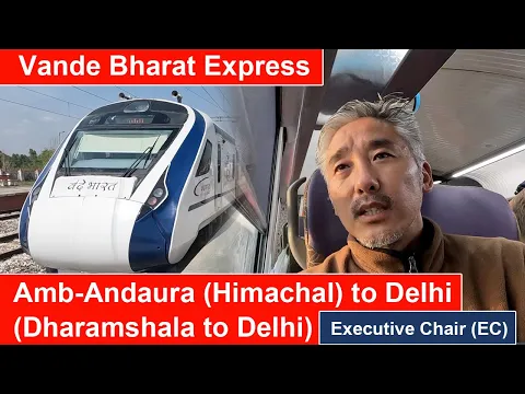 Download MP3 Dharamshala to Delhi by Train: Vande Bharat Express - Highly Recommended