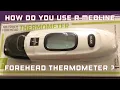 How to use a Medline Forehead Thermometer Tech
