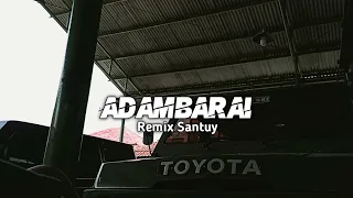 Download Dj Adambarai Tiktok!! Remix Santuy Koplo (Firman Fvnky) MP3