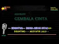 GEMBALA CINTA (ASHRAF) KARAOKE LIRIK