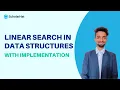 Linear Search in Data Structures Linear Search Algorithm with Example
