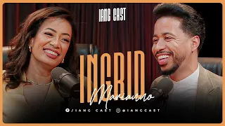 [IMPERDÍVEL] ESTE EPISÓDIO SE SUPEROU - INGRID MARIANNO NO IANG CAST #iang #podcast