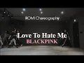 Download Lagu CHOREOGRAPHY | BLACKPINK - Love To Hate Me | Fixed Practice ver. | Mirrored