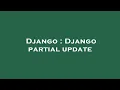 Django Django partial update