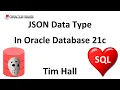 JSON Data Type in Oracle Database 21c