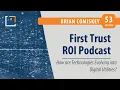 Ep 53 Brian Comiskey How are Technologies Evolving into Digital Utilities ROI Podcast