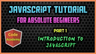 Javascript Tutorial for begineers Part 1 Introduction to Javascript