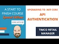 Upgrading to NET Core Adding JWT Authentication to Our API - A TimCo Retail Manager