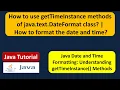 How to use getTimeInstance methods of java text DateFormat class How to format the date and time