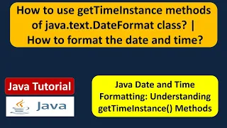 How to use getTimeInstance methods of java text DateFormat class How to format the date and time