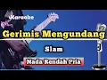 Download Lagu Gerimis Mengundang - Slam (Karaoke Version) Nada Rendah Pria