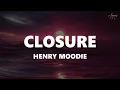 Download Lagu Henry Moodie - closure (Lyrics)